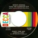 7inch Vinyl Single - Ernest Tubb And Loretta Lynn - Who's Gonna Take The Garbage Out / Somewhere Between