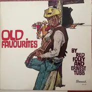 Ernest Tubb And Red Foley - Old Favorites