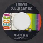 Ernest Tubb - I Never Could Say No
