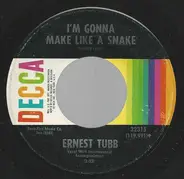 Ernest Tubb - I'm Gonna Make Like A Snake / Mama, Who Was That Man?