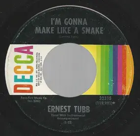 Ernest Tubb - I'm Gonna Make Like A Snake / Mama, Who Was That Man?