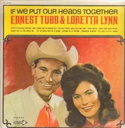 Ernest Tubb , Loretta Lynn - If We Put Our Heads Together