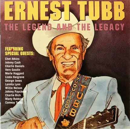 Ernest Tubb - The Legend and the Legacy
