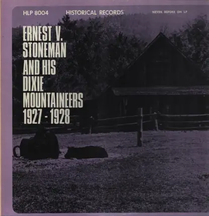 Ernest V. Stoneman & His Dixie Mountaineers - Ernest V. Stoneman And His Dixie Mountaineers 1927-1928