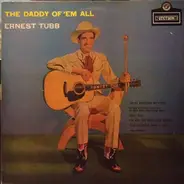 Ernest Tubb - The Daddy of 'Em All