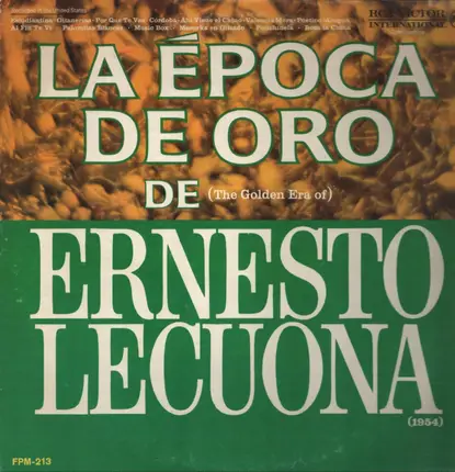 Ernesto Lecuona - La Epoca De Oro De (The Golden Era Of) Ernesto Lecuona