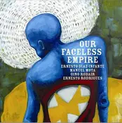 Ernesto Diaz-Infante - Our Faceless Empire