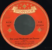7inch Vinyl Single - Erni Bieler und Music-Boys - Drei Junge Musikanten Aus Toscana / Kleine Nachtigall
