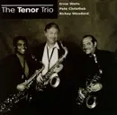 CD - Ernie Watts / Pete Christlieb / Rickey Woodard - The Tenor Trio
