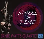 CD - Ernie Watts Quartet - Wheel Of Time - Digipak