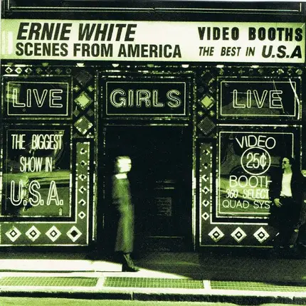 Ernie White - Scenes From America