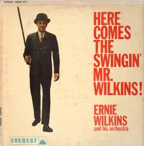 Ernie Wilkins - Here Comes the Swingin' Mr. Wilkins