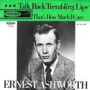 7inch Vinyl Single - Ernie Ashworth - Talk Back Trembling Lips