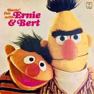 Ernie & Bert - Havin' Fun With Ernie & Bert