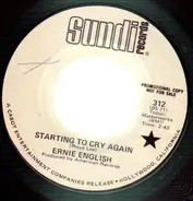 Ernie English - Starting To Cry Again / It Hurts