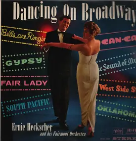 Ernie Heckscher and his Fairmont Orchestra - Dancing On Broadway