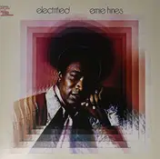 Ernie Hines - Electrified -Reissue-