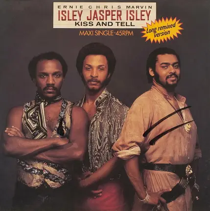 Ernie Isley Chris Jasper Marvin Isley - Kiss And Tell (Long Remixed Version)