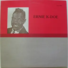 Ernie K-Doe - Ernie K-Doe