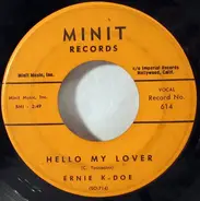 Ernie K-Doe - Hello My Lover / 'Taint It The Truth