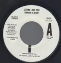 7inch Vinyl Single - Ernie K-Doe - Let me love you - Promo