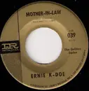 7inch Vinyl Single - Ernie K-Doe - Mother-In-Law / I Cried My Last Tear - Monarch Pressing