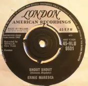 Ernie Maresca - Shout! Shout! / Crying Like A Baby Over You