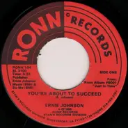 Ernie Johnson - You're About To Succeed / Give Me A Little Bit Of Your Loving