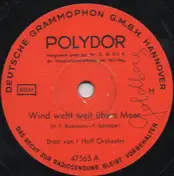 Ernst Van 't Hoff En Zijn Orkest - Wind Weht Weit Übers Meer / Die Schönste Zeit Des Lebens