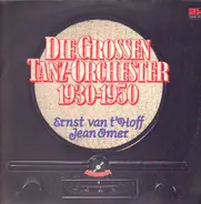Ernst Van't Hoff , Jean Omer - Die Grossen Tanz-Orchester 1930