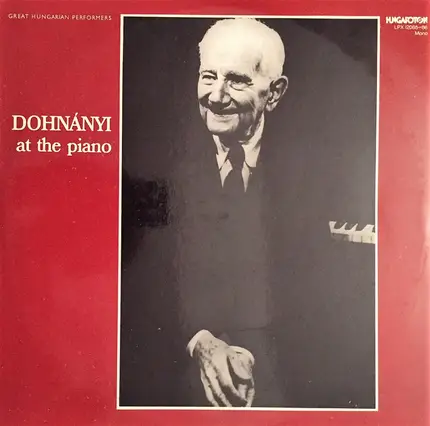 Ernst von Dohnányi - Dohnányi At The Piano