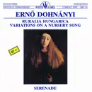CD - Dohnányi - Ruralia Hungarica / Variations On A Nursery Song / Serenade