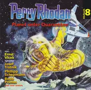 Ernst Vlcek - Perry Rhodan Hörbuch 8: Planet Unter Quarantäne