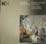 Ernst Anton Nicolai - Von Den Affekten - Musica Medicina