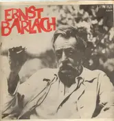 Ernst Barlach - Ernst Barlach  - Aus Briefen und Dichtungen
