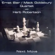 Ernst Bier / Mack Goldsbury Quartet With Herb Robertson - Next Move