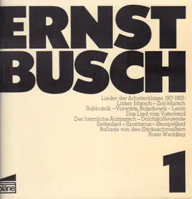 Ernst Busch - 1 - Lieder der Arbeiterklasse 1917-1933