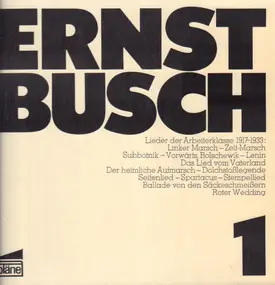 Ernst Busch - 1 - Lieder der Arbeiterklasse 1917-1933