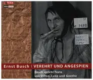 Ernst Busch - Verehrt und Angespien