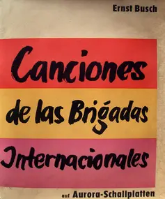 Ernst Busch - Canciones De Las Brigadas Internacionales