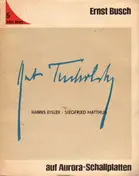 Ernst Busch - Kurt Tucholsky
