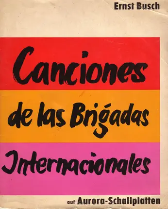 Ernst Busch - Canciones De Las Brigadas Internacionales