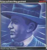 Ernst Busch - Rosen Auf Den Weg Gestreut - Ernst Busch Singt Hanns Eislers Tucholsky-Lieder