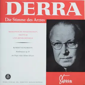 Robert Schumann - Medizinische Wissenschaft, Arzttum Und Menschenbild / Kinderszenen Op. 15