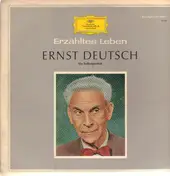 Ernst Deutsch - Erzähltes Leben