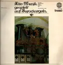 LP - Pachelbel, Froberger, Muffat - Alte Musik Gespielt Auf Barockorgeln Der Steiermark - Promo