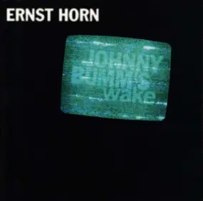 Ernst Horn - Johnny Bumm's Wake