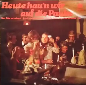 Ernst Jäger Und Sein Orchester - Heute Hau'n Wir Auf Die Pauke