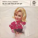 7inch Vinyl Single - Ernst Jäger Und Sein Orchester - My Fair Lady / Anny Get Your Gun