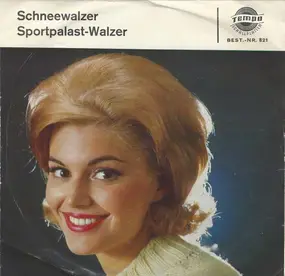 Ernst Jäger Und Sein Orchester - Schneewalzer / Sportpalast Walzer